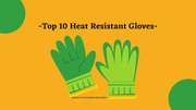 Top10 Heat Resistant Gloves
