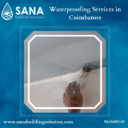 Waterproofing Services in Coimbatore - Sana Building Solution